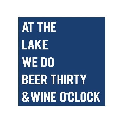   At the Lake We Do Beer Thirty and Wine O Clock   Paper Napkins  
