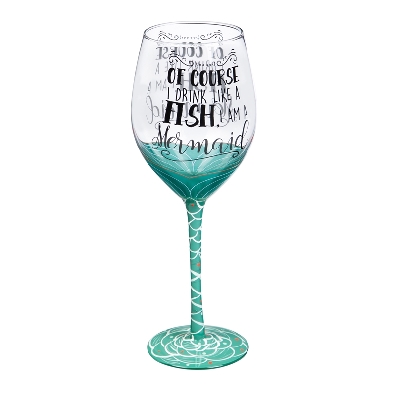   Of course I drink like a fish; I am a mermaid.    Handpainted Win...
