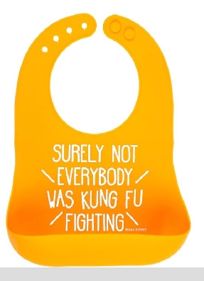   Surely Not Everybody Was Kung Fu Fighting   Wonder Bib

Silicon...