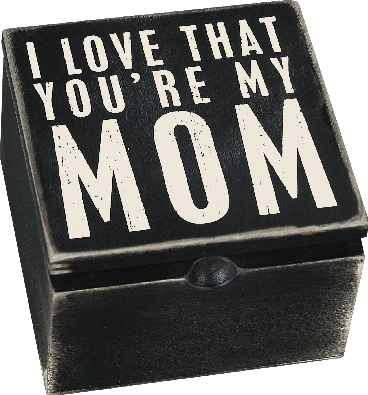 Hinged Box - I Love That You re My Mom

A black and white wooden ...