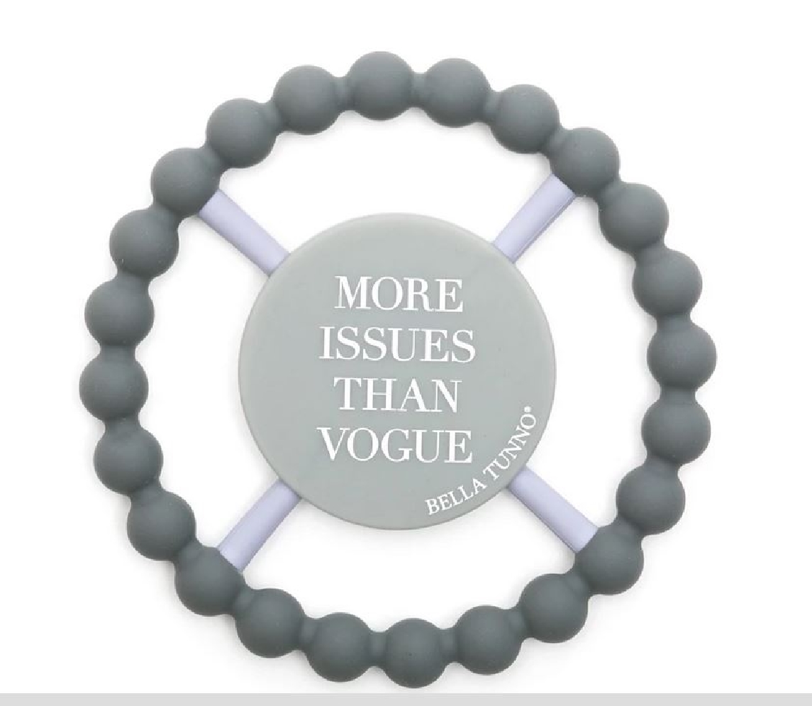   More Issues Than Vogue   Happy Teether

The...